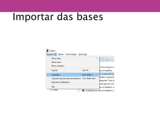 Importar das bases
 
