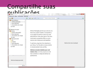 Compartilhe suas
publicações
 