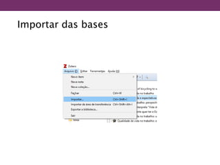 Importar das bases
 