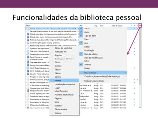 Funcionalidades da biblioteca pessoal
 
