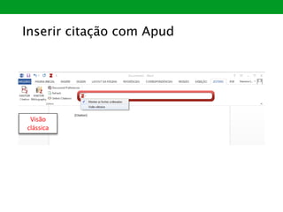 Inserir citação com Apud
Visão
clássica
 