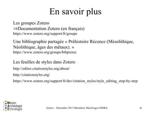 En savoir plus
65
.
Les groupes Zotero
⇒Documentation Zotero (en français)
https://www.zotero.org/support/fr/groups
Une bi...