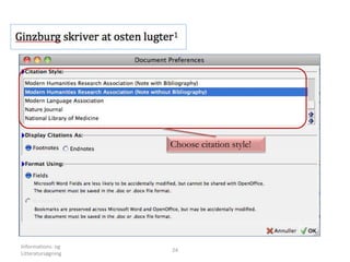 Informations- og
Litteratursøgning
24
Choose citation style!
 