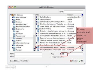 Informations- og
Litteratursøgning
25
Choose
material and
write the
pages
numbers!
 