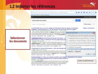 1.2 Importer les références
Sélectionner
les documents
 