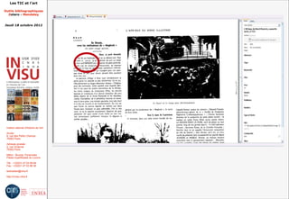 Les TIC et l'art

Outils bibliographiques
  Zotero - Mendeley


Jeudi 18 octobre 2012




 Institut national d'histoire de l'art

 Accès :
 6, rue des Petits Champs
 75002 Paris

 Adresse postale :
 2, rue Vivienne
 75002 Paris

 Métro : Bourse, Pyramides
 Palais royal/Musée du Louvre

 Tél. : +33(0)1 47 03 89 84
 Fax : +33(0)1 47 03 86 36

 lesticetlart@inha.fr

 http://invisu.inha.fr
 