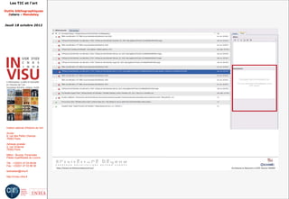 Les TIC et l'art

Outils bibliographiques
  Zotero - Mendeley


Jeudi 18 octobre 2012




 Institut national d'histoire de l'art

 Accès :
 6, rue des Petits Champs
 75002 Paris

 Adresse postale :
 2, rue Vivienne
 75002 Paris

 Métro : Bourse, Pyramides
 Palais royal/Musée du Louvre

 Tél. : +33(0)1 47 03 89 84
 Fax : +33(0)1 47 03 86 36

 lesticetlart@inha.fr

 http://invisu.inha.fr
 