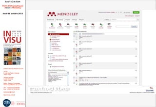 Les TIC et l'art

Outils bibliographiques
  Zotero - Mendeley


Jeudi 18 octobre 2012




 Institut national d'histoire de l'art

 Accès :
 6, rue des Petits Champs
 75002 Paris

 Adresse postale :
 2, rue Vivienne
 75002 Paris

 Métro : Bourse, Pyramides
 Palais royal/Musée du Louvre

 Tél. : +33(0)1 47 03 89 84
 Fax : +33(0)1 47 03 86 36

 lesticetlart@inha.fr

 http://invisu.inha.fr
 