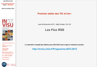 Les TIC et l'art

Outils bibliographiques
  Zotero - Mendeley


Jeudi 18 octobre 2012




                                                           Prochain atelier des TIC et l'art :



                                                            jeudi 06 décembre 2012 - Salle Chastel, 10h-12h



                                                                     Les Flux RSS



 Institut national d'histoire de l'art

 Accès :                                 Le calendrier complet des ateliers pour 2012-2013 est en ligne à l'adresse suivante :
 6, rue des Petits Champs
 75002 Paris

 Adresse postale :
 2, rue Vivienne
 75002 Paris
                                                   http://invisu.inha.fr/Programme-2012-2013
 Métro : Bourse, Pyramides
 Palais royal/Musée du Louvre

 Tél. : +33(0)1 47 03 89 84
 Fax : +33(0)1 47 03 86 36

 lesticetlart@inha.fr

 http://invisu.inha.fr
 