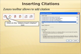Zotero toolbar allows to add citation
Click on the “Zotero Insert Citation”
icon
Inserting Citations
 