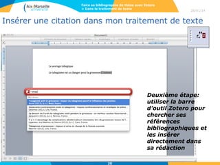 Faire sa bibliographie de thèse avec Zotero
> Dans le traitement de texte

28/01/14

Insérer une citation dans mon traitement de texte

Deuxième étape:
utiliser la barre
d’outil Zotero pour
chercher ses
références
bibliographiques et
les insérer
directement dans
sa rédaction
20

 