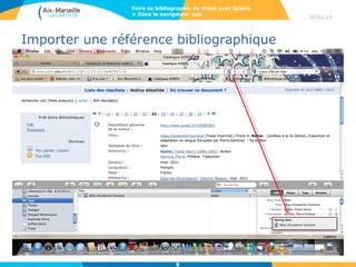 Faire sa bibliographie de thèse avec Zotero
> Dans le navigateur web

Importer une référence bibliographique

8

28/01/14

 