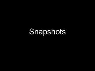 Snapshots 
