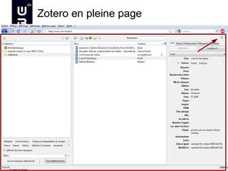 Zotero en pleine page




Màj novembre 2012 Université de Bretagne Occidentale – Service Commun de documentation   15
 