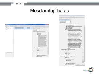 Mesclar duplicatas
 