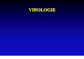 VIROLOGIE
 
