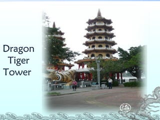 Dragon Tiger Tower  