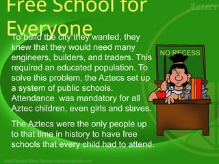 Aztec Edacation The aztec civilization in south America.ppt