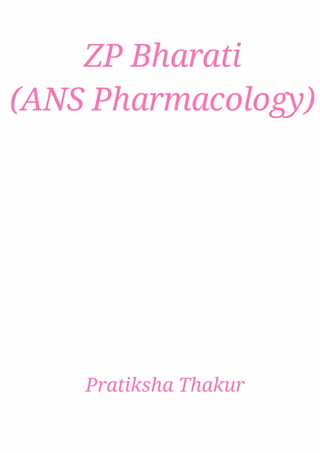 ZP Bharati (ANS Pharmacology) 
