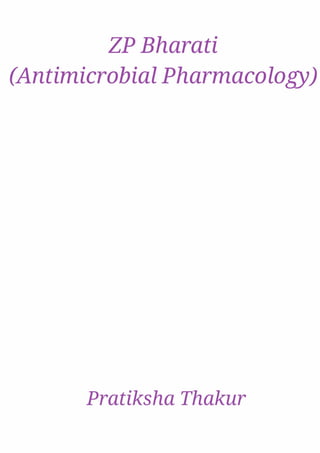 ZP Bharati (Anti-microbial Pharmacology) 