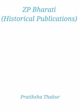 ZP Bharati (Historical Publications) 