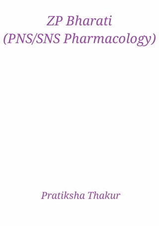 ZP Bharati (PNS / SNS Pharmacology) 
