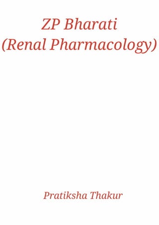ZP Bharati (Renal Pharmacology) 