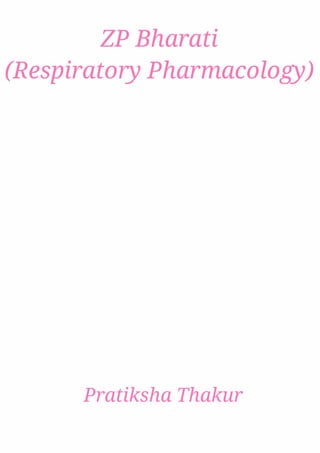 ZP Bharati (Respiratory Pharmacology) 