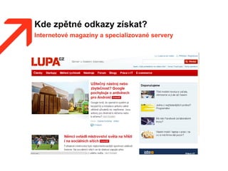 Kde zpětné odkazy získat?
Internetové magazíny a specializované servery
 
