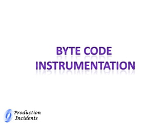 Production
Incidents
 