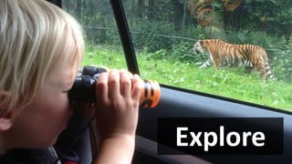 Explore
 