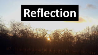 Reflection
 