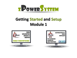 Getting Started and Setup
        Module 1
           Why
 