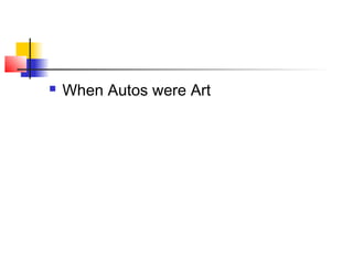 

When Autos were Art

 
