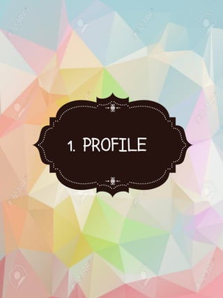 1. PROFILE
 