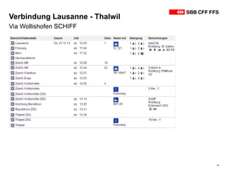 Verbindung Lausanne - Thalwil
14
Via Wollishofen SCHIFF
 