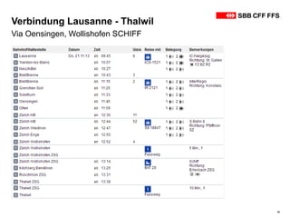 Verbindung Lausanne - Thalwil
15
Via Oensingen, Wollishofen SCHIFF
 