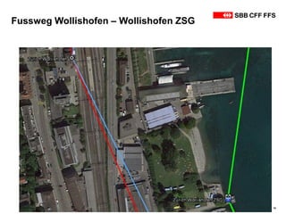 Fussweg Wollishofen – Wollishofen ZSG
SBB • Konzernbereiche • Informatik • März 2013 16
 