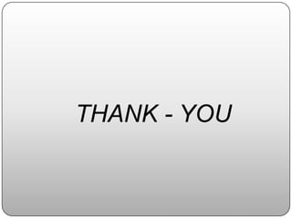 THANK - YOU
 