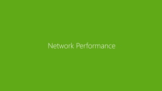 Network Performance
 