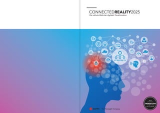 CONNECTEDREALITY2025
Die nächste Welle der digitalen Transformation
Eine
von Z_punkt
TRENDSTUDIE
 