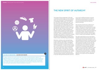 CHAPTER 2 CONNECTED REALITY 2025: TRENDS AND DRIVERS SOCIAL DRIVERS
2524
The thought of being independent of the daily
constraints of society at large is as old as industrial-
isation itself. Henry David Thoreau popularised it
in his biography, Walden, back in the middle of
the 19th century. One hundred years later, it was
the conflict with the post-war consumer society
that encouraged a new independent spirit, which
extended beyond the realm of traditional DIY. It
was expressed in alternative cultures, in particular
the hippy and, later, the punk movements. In the
80s, it got a foothold in software development;
the idea of freely accessible and usable computer
programs gave rise to the open-source software
movement. Today, a considerable proportion of
the digital world is based on its products; hundreds
of millions of people use one of the variants of
the GNU/Linux operating system, Apache servers,
Firefox browsers, WordPress blogs and Wikipedia.
Meanwhile, machinery is also entering the fray
as open hardware. Initial designs, such as DIY 3D
printers, which have their origins in the RepRap
project, and the Arduino Controller, are about to
enter the mainstream. A number of other concepts,
such as the DIY phone, are also being developed.
The common idea of their creators is empower-
ment, which doesn‘t mean autarchy in the sense
of a drop-out culture, but rather making deciding
independently which technologies to use – without
any of the often all-too-familiar restrictions that
characterise large companies‘ high-tech products.
It may even make good business sense, but this is
not so much a traditional producer–consumer
relationship as a business economic system in
which the boundaries between producers and
consumers become blurred and operators
become 'prosumers'.
The new spirit of autarchy also creates its own
digital currencies for use in these economic
systems. If they want, the new prosumers can pay
in Bitcoins, OpenCoins or other virtual currencies.
These new forms of payment are also a reaction
to the recent financial crisis, which has eroded trust
in the banking system. Instead of being held in
reserves by a virtual central bank, the new digital
money is created using cryptographic algorithms.
The urge to take things into one‘s own hands is
certainly more pronounced in the world of IT and
machinery, but is by no means limited to it. In the
urban-gardening movement, it has given rise to the
collective production of plant foods; unproductive
urban spaces are occupied, and inner-city sites
are transformed. In the energy sector, the spirit
of autarchy got its foot in the door long before
the transition to renewable energy. Municipal
windfarms and lucrative feed-in subsidies for solar
panels on private houses have made a consider-
able contribution to the rapid rise in renewables
in Germany during the past 15 years – a develop-
ment that has also been noticed in the USA and
elsewhere, and is becoming more widespread
there too.
THE NEW SPIRIT OF AUTARCHY
CULTURE OF INNOVATION // HACKERS AND MAKERS
It‘s been a long time since the DIY ethos was to the domain of nerds and amateur craftsmen. The
Maker Movement also includes designers, IT experts, electricians and architects. As well as distributing
software on platforms such as Github and Sourceforge, they also offer designs for objects and devices
on Thingiverse and Fabster. The principle of open innovation applies. DIYers put their ‚manufactured
items‘ under open licence, which allows rapid adaptation and is, therefore, followed by further innova-
tions. Each type of big business is looked at critically by its customers.
 
