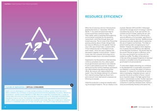CHAPTER 2 CONNECTED REALITY 2025: TRENDS AND DRIVERS SOCIAL DRIVERS
2928
When the US astronaut Harrison Schmitt photo-
graphed the Earth on 7 December 1972 from
Apollo 17, he could not have known that his
picture would have a political impact. The
'blue marble' came to symbolise the burgeoning
environmental movement for the spaceship
named Earth, which flies through space with
limited resources. The oil crises of the 70s and the
growing certainty about climate change finally
put resource efficiency on the agenda. And not
only in the case of fossil fuels: in autumn 2010,
China‘s temporary ban on the export of rare
earth metals – which are used in displays and
permanent magnets in wind turbines – made it
crystal clear that computer technology and re-
newable energies have a raw-material problem.
Digitalisation has the potential to dematerialise
numerous processes and, thus, reduce green-
house-gas emissions and save on raw materials.
E-mail is used instead of snail-mail. Instead of
jetting around the world to meetings, participants
use videoconferencing without leaving their
offices. By using its own videoconferencing
system, Cisco has already reduced CO2
emissions
from internal business flights by 45 per cent,
and more and more international companies are
following its example.
Industrial production is slowly but steadily reduc-
ing its ecological footprint. The car industry is one
example. Between 2010 and 2012, Volkswagen
reduced the average amount of energy it used for
manufacturing cars by 14 per cent and the con-
comitant amount of water used by ten per cent.
Yet, it is not only industry that is improving the
resource efficiency of its processes; agriculture is
also turning to 'precision farming'. Satellite pictures
and sensors provide valuable data for optimising
the use of irrigation and fertilizers. This helps to
prevent wasting water and applying too much
fertilizer. However, the speed at which digitalisa-
tion increases resource efficiency also depends
on the lifecycles of products. The shorter they are,
the sooner they eat up gains in efficiency, since
too many new products are coming onto the
market too swiftly. The effect of the reduction
in the size of the ecological footprints of individual
products is cancelled out by the growing ecolo-
gical footprint of total production.
To what extent digital networking can contribute
to the development of sustainable consumption
and lifestyles is currently the subject of intensive
discussion. If, instead of a one-size-fits-all use-by
date on packaging, integrated sensors were to
ascertain the actual condition of food, it would
be an important stage in the fight against food
waste in industrialised counties. Another approach
could be the intelligent networking of transport
companies to optimise individual travel, making it
more environmentally friendly at the same time.
RESOURCE EFFICIENCY
CULTURE OF INNOVATION // CRITICAL CONSUMERS
Useful, cool and advantageous is no longer enough: consumers are taking a greater interest than ever in
factory conditions, the consumption of resources and the environmental sustainability of products. ‚Markets are
conversations‘, said the Cluetrain Manifesto of 1999. What still sounded like a bold thesis then, is, today, be-
coming reality, with critical consumers using the Net to exchange views on the advantages and disadvantages
of products in next to no time. The innovation that they generate in this way extends far beyond technical
novelty. It affects corporate culture and the way companies communicate. They can no longer rely on selling their
products in a marketplace where you can‘t hear yourself speak – the market of today demands transparency.
 