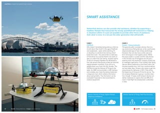 Zookal – Flying textbooks // images: www.zookal.com
Drivers: Internet of Things, Digital Lifestyle,
Ubiquitous Intelligence
Drivers: Internet of Things, Real-Time Economy
40
CASE 1
HAPIfork
Who doesn‘t remember being told as a child not
to bolt down their food? In the age of fastfood
and readymeals – eaten whilst watching TV
or standing in a sandwich bar during a short
break from work – this advice falls on deaf ears.
A Frenchman (no surprise there!) now wants to
get us to take time over eating: Jacques Lepine
of the US company Hapilabs has developed a
fork with sensors that ensure at least ten seconds
elapse between mouthfuls. If you still try to
gobble down your food, the fork vibrates. The
HAPIfork brings the Internet of Things to the
table. An ARM microcontroller, a USB interface
and a battery also make the eating implement
a diagnostic tool, which collects information
about eating habits. The information can be
evaluated if required or also transmitted to
medical equipment.
CASE 2
Zookal – Flying textbooks
The general public considers drones, that is to
say autonomous flying devices, to be a particularly
objectionable type of new military technology.
However, they can also have civilian uses as a
form of transport in the logistics sector. Whilst
the pizza-copter in London and the cake drones
in the Chinese city of Dongguan are still just a
publicity stunt, the Australian company Zookal has
an intelligent application. From Sydney, their flying
devices deliver textbooks to borrowers within the
shortest possible time. Until now, overland deliver-
ies have taken days. Amazon also wants to get into
using drones for deliveries in 2015. That will be
the beginning of Amazon’s Prime Air service. The
US company Matternet is going in another direc-
tion, though. It hopes small transport drones can
deliver medicines to regions that are difficult to
reach. A test flight has already been undertaken
in Haiti.
Networked devices can also provide vital assistance, whether by supporting a
healthier lifestyle that transcends the trendy quantified-self movement or helping
in situations where it is just not possible to provide other forms of assistance.
And, what is more, It is not just the older generation that will benefit.
SMART ASSISTANCE
CHAPTER 3 CONNECTED MARKETS 2025: SIGNALS
41
 