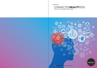 CONNECTEDREALITY2025
The next wave of digital transformations
A
from Z_punkt
TREND STUDY
 