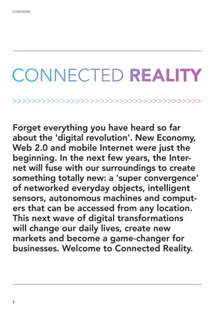 FOREWORD
2
Forget everything you have heard so far
about the 'digital revolution'. New Economy,
Web 2.0 and mobile Interne...