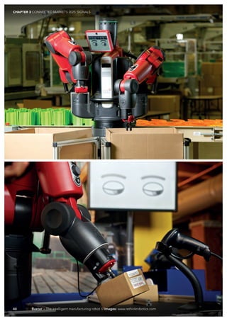 48 Baxter – The intelligent manufacturing robot // images: www.rethinkrobotics.com
CHAPTER 3 CONNECTED MARKETS 2025: SIGNA...