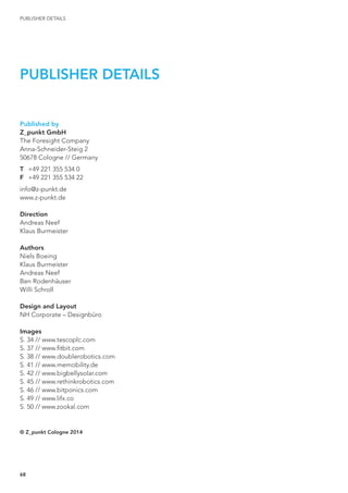 68
PUBLISHER DETAILS
Published by
Z_punkt GmbH
The Foresight Company
Anna-Schneider-Steig 2
50678 Cologne // Germany
T 	 +...