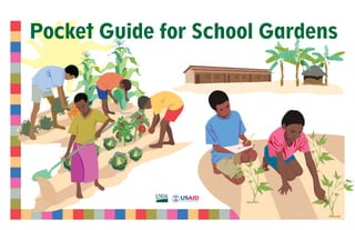 Pocket Guide for School Gardens 
 