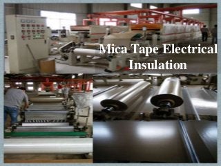Mica Tape Electrical
Insulation
 